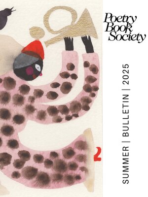 cover image of Poetry Book Society Summer 2025 Bulletin